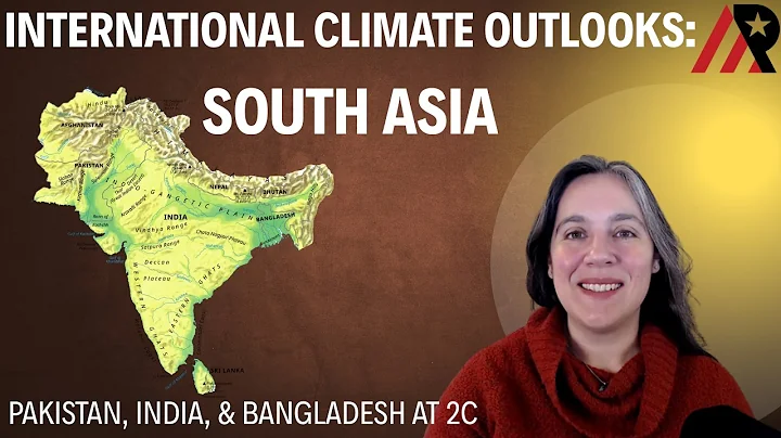 International Climate Outlooks: South Asia