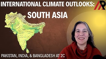 International Climate Outlooks: Pakistan, India, and Bangladesh