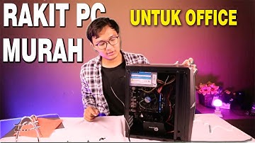RAKIT  PC SPEK STANDART UNTUK SEKOLAH