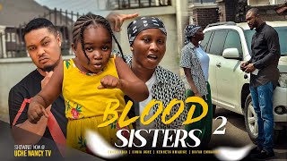 BLOOD SISTERS 2 - Ebube Obio, Sonia Uche, Kenneth Nwadike, Bryan 2023 Nigerian Nollywood NEW Movie