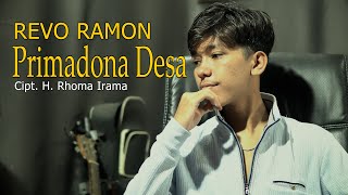 Primadona Desa Cipt. H. Rhoma Irama / Cover By - Revo Ramon
