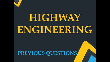 HIGHWAY ENGINEERING || PREVIOUS QUESTIONS || KERALA PSC