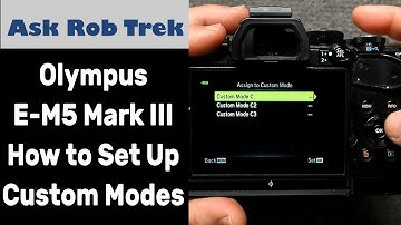 Olympus E-M5 Mark III Custom Mode Tutorial How To Setup and Recall Custome Settings ep.426