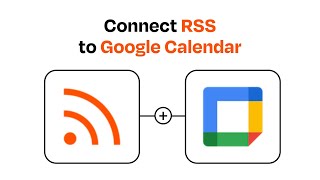 How to connect RSS to Google Calendar - Easy Integration