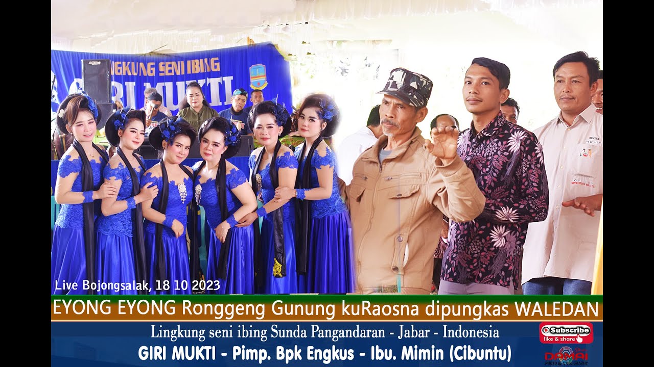 EYONG EYONG TERBARU RONGGENG GUNUNG ku Raosna dipungkas WALEDAN I Seni ibing Pangandaran GIRI MUKTI