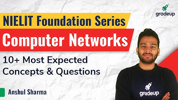 NIELIT Foundation Series | Computer Networks | Anshul Sharma | Gradeup