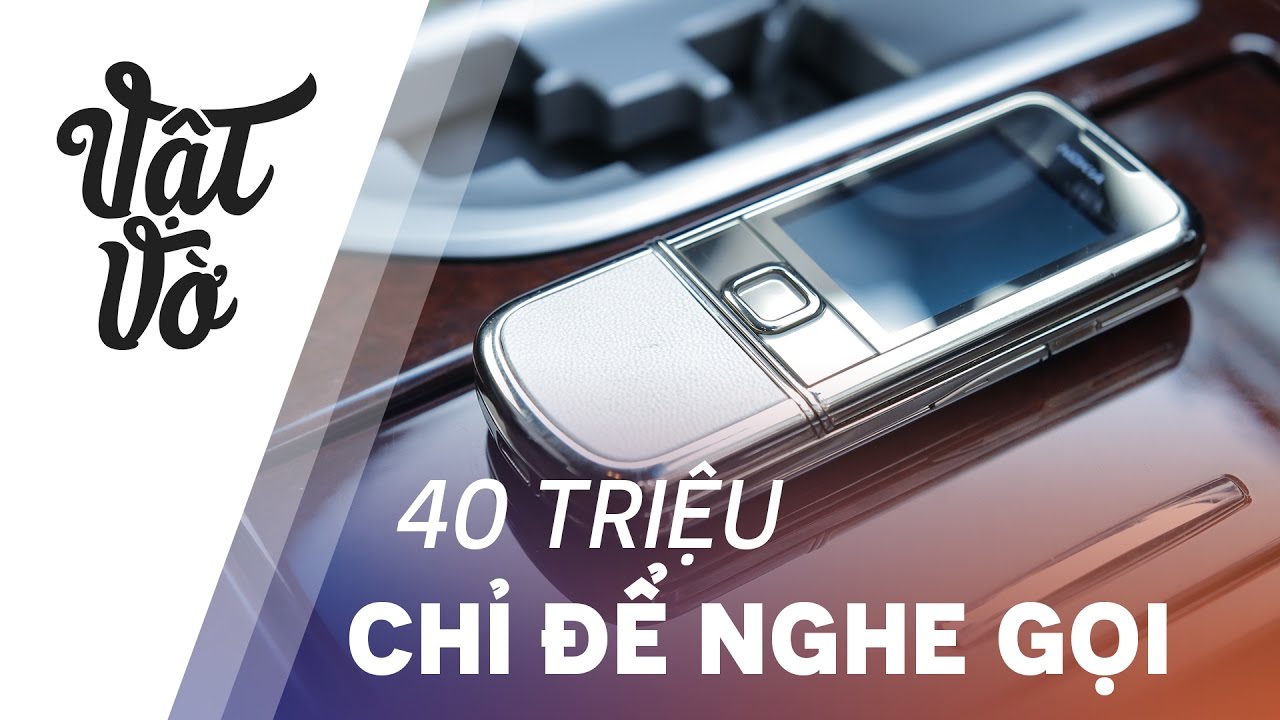 40 triệu chỉ để nghe gọi!!! Tuyệt tác sang chảnh Nokia... - youtube