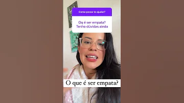 O Que é Ser Empata 