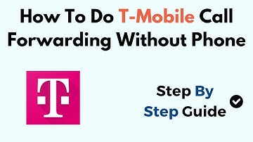 How To Do T-Mobile Call Forwarding Without Phone