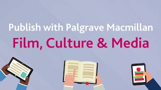 Publish with Palgrave Macmillan Film, Culture & Media