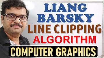 LIANG BARSKY LINE CLIPPING ALGORITHM IN COMPUTER GRAPHICS