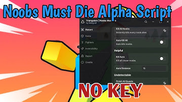 Noobs Must Die [Alpha] Script 2025 – OP AUTO KILL ALL