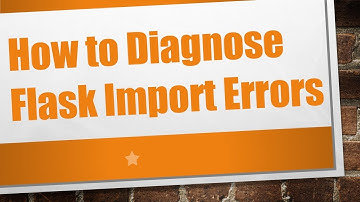 How to Diagnose Flask Import Errors