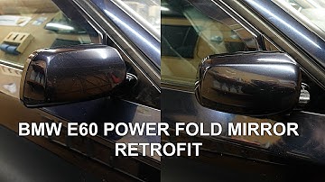 BMW E60 / E61 Power Fold Mirror Retrofit