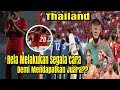 TIMNAS THAILAND 🇹🇭MATI-MATI AN UNTUK MENDAPATKAN GELAR JUARA || INI YANG INDONESIA BUTUHKAN🇮🇩!!!