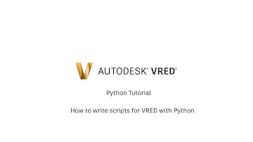 VRED Python Tutorial 2 - How to write scripts for VRED with Python