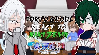 Tokyo Ghoul react to Maki Zenin | Shibuya Arc | - GC