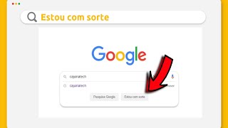 Para que serve o botão Estou com sorte do Google? – Fatos Desconhecidos