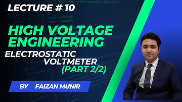 High Voltage Engineering | Electrostatic Voltmeter |Detailed| Lec#10 #electrostaticvoltmeter