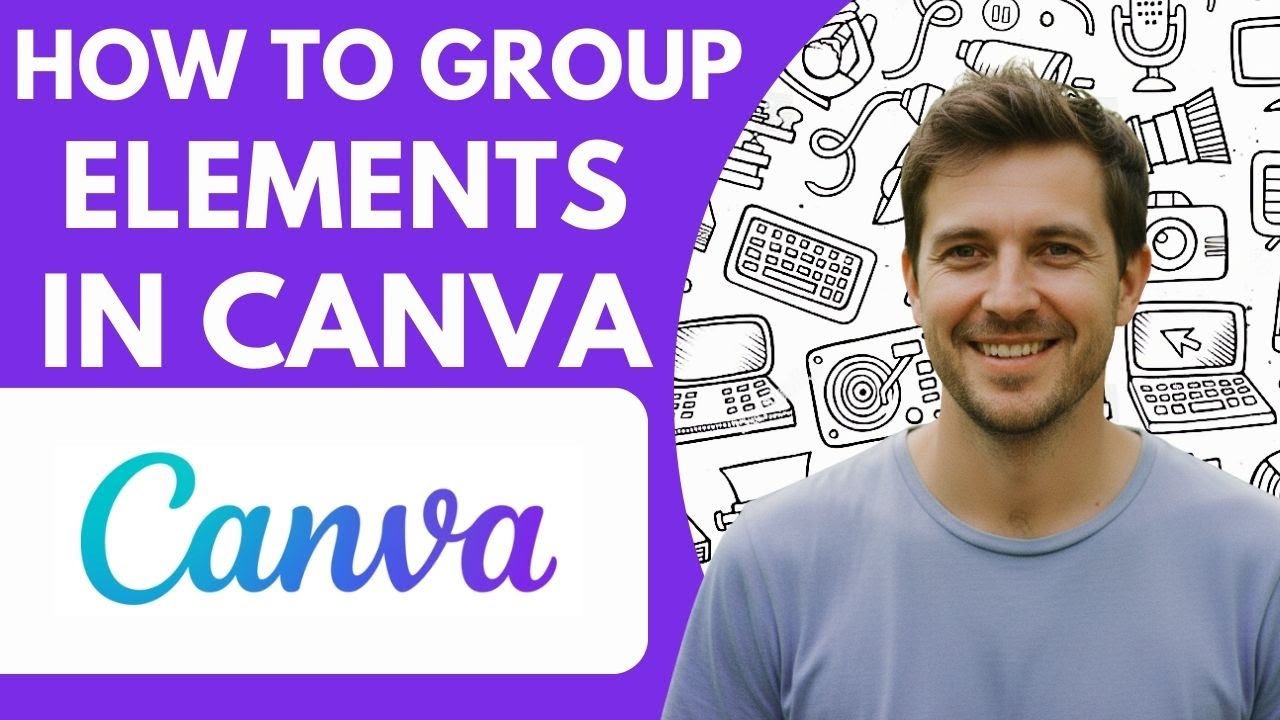 How to Group Elements in Canva Full 2026 Guide - YouTube