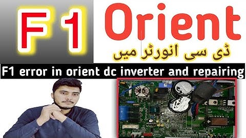 How to solve F1 error in orient dc inverter || Urdu/hindi.