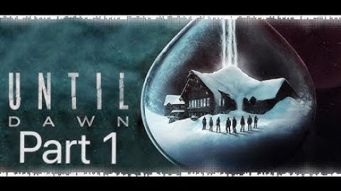 Until Dawn Part 1 - It Was Just a Prank Han!