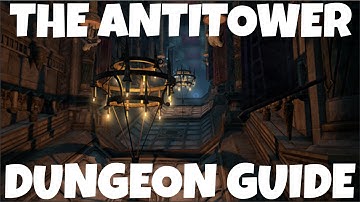 FFXIV Heavensward: The Antitower Dungeon Guide