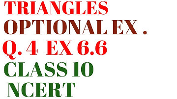 Q 4 EX. 6.6 OPTIONAL NCERT CLASS 10 CBSE CHAPTER 6 TRIANGLES