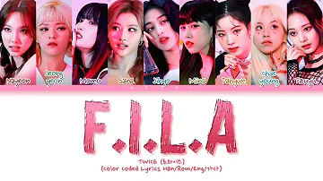 TWICE (트와이스) "F.I.L.A (Fall in Love Again)" (Color Coded Lyrics Han/Rom/Eng/가사)