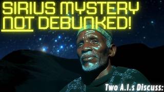 The Sirius Mystery: New Finding  is Mind-blowing!