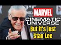 The mcu but its just stan lee