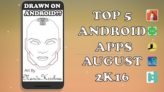 Top 5 Best Android Apps For This Month|August 2K16 screenshot 1