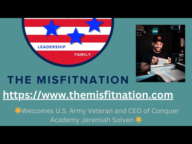 Leadership Excellence: Jeremiah Solven's Journey from the US Army to Conquer Academy
