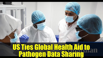 US Ties Global Health Aid to Pathogen Data Sharing