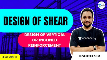 L 5 | Design of Vertical or inclined reinforcement | Design of Shear by Kshitij Sir