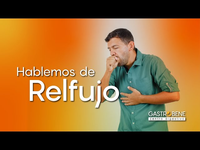 Reflujo - Gastrobene