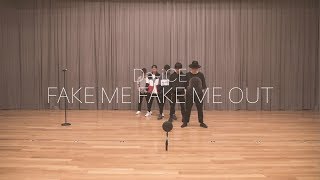 Da-iCE -「FAKE ME FAKE ME OUT」Official Dance Practice