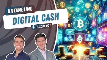 UW3 #21 - Untangling: Digital Cash (part 1) | The Untangling Web3 Podcast