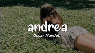 Oscar Maydon - Andrea (Letra/Lyrics)