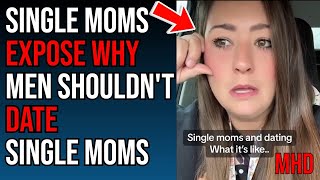 10 minutes of Single Mom DATING STRUGGLES Showcasing Why Men Shouldn’t Date Single Moms