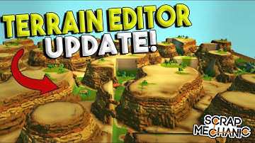 TERRAIN EDITOR UPDATE! - Scrap Mechanic Update Gameplay - World Editor
