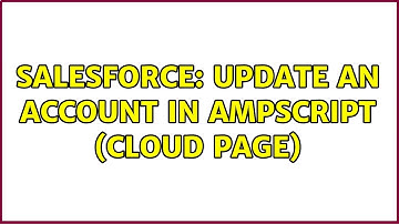 Salesforce: Update an Account in AMPscript (cloud page)