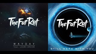 MAYDAY x Still Here With You (Mashup) - TheFatRat (feat. Laura Brehm)