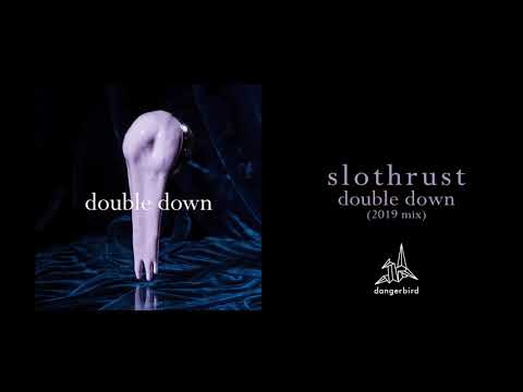 Slothrust - "Double Down" (2019 Mix)
