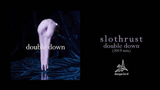 Slothrust - Double Down (2019 Mix)