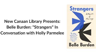 New Canaan Library Presents: Belle Burden Strangers In Conversation with Holly Parmelee