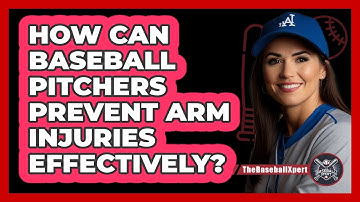 How Can Baseball Pitchers Prevent Arm Injuries Effectively? - The Baseball Xpert