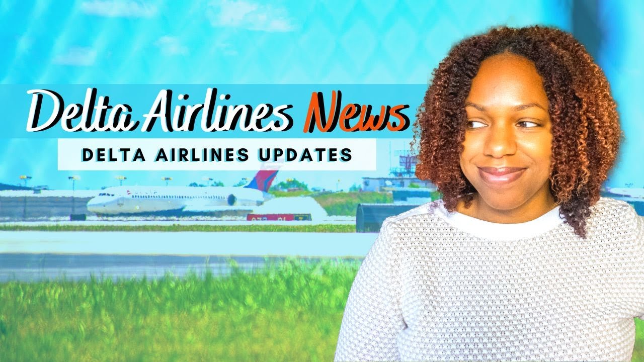 Delta Airlines News Delta Airlines Updates October 2022 YouTube