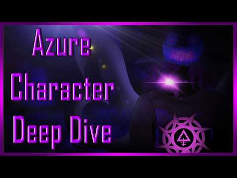 Azure: A Character Deep Dive