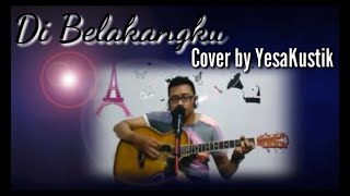 Di Belakangku - Peterpan || Cover by YesaKustik